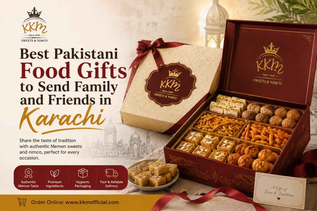 Best Pakistani Food Gifts to Send Family and Friends in Karachi